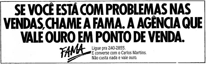 Fama: Se você está com problemas...