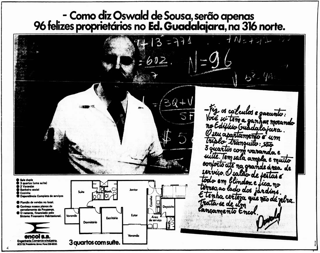 Como diz Oswald de Sousa, serão apenas 96 felizes proprietários