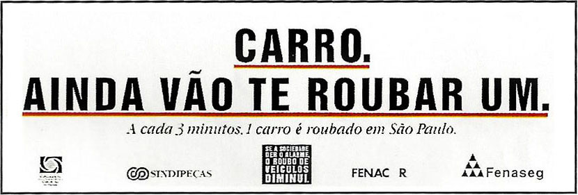 "Carro. Ainda vão te roubar um", da Salles para Fenaseg