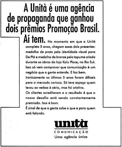 A Unità é uma agência de propaganda...