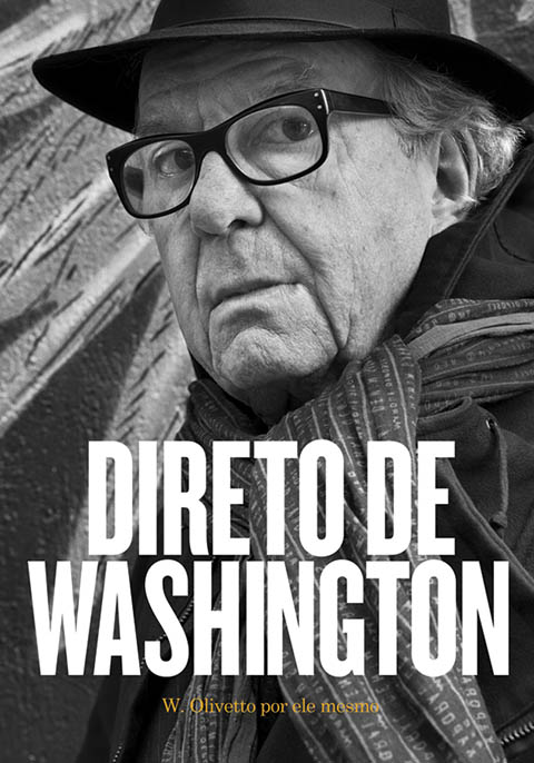 "Direto de Washington", a autobiografia de Olivetto