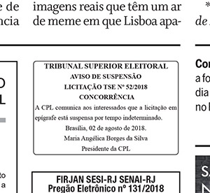 O aviso de suspensão publicado pelo TSE no jornal O Globo, em 03/08/2018.