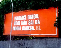 Outdoor de uma campanha criada pela NBS, em 2002, em prol do mercado de agências do Rio de Janeiro.